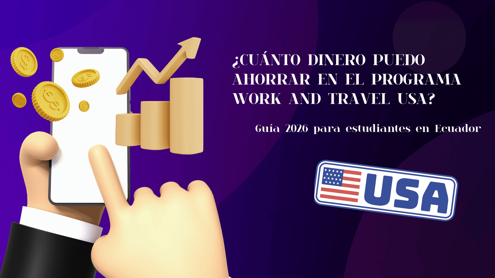 ¿Cuánto dinero puedo ahorrar en el programa Work and Travel USA? Guía 2026 para estudiantes en Ecuador